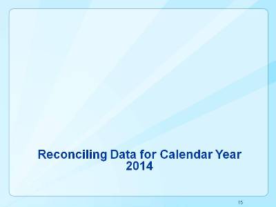 Reconciling Data for Calendar Year 2014