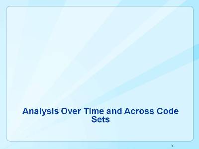 Analysis Over Time and Across Code Sets